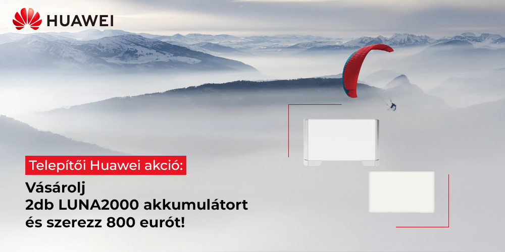 Huawei akció: Vásárolj 2db LUNA2000 akkumulátort és szerezz 800 eurót!