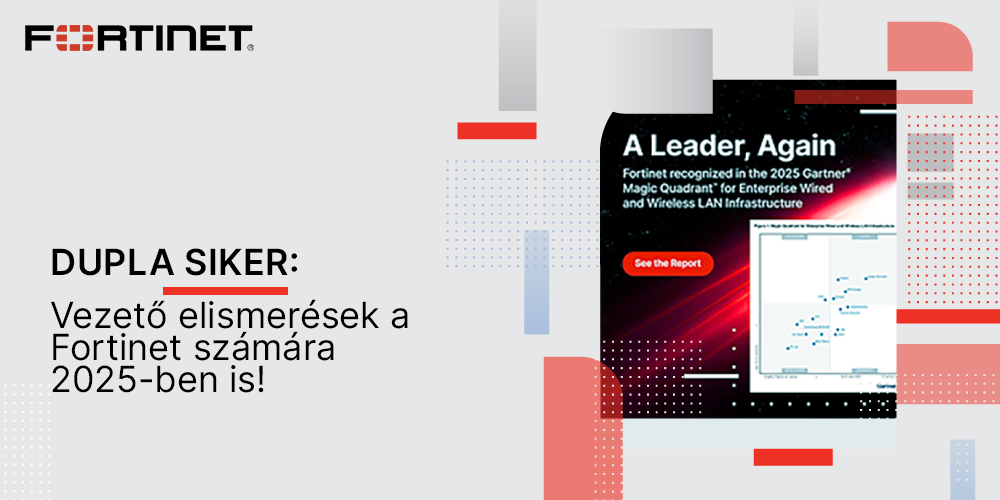 Dupla siker: Vezető elismerések a Fortinet számára 2025-ben is!
