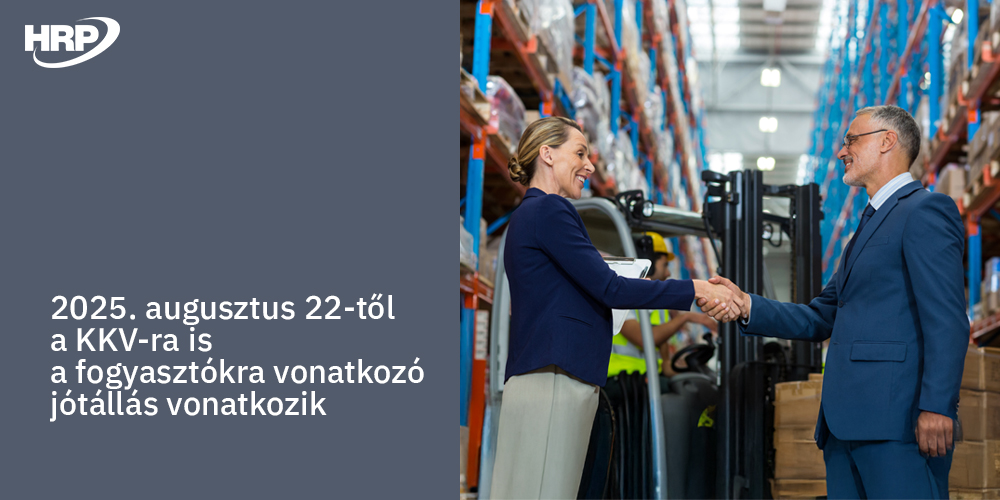 2025. augusztus 22-től a KKV-ra is a fogyasztói jótállás vonatkozik
